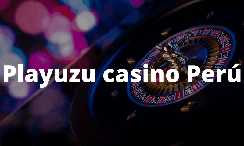 Testimonio de PlayUZU Casino: Nuestro veredicto